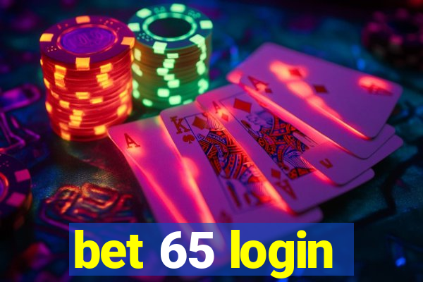 bet 65 login